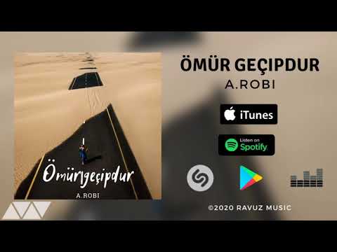 A.Robi - Ömür geçipdur (Official Audio)