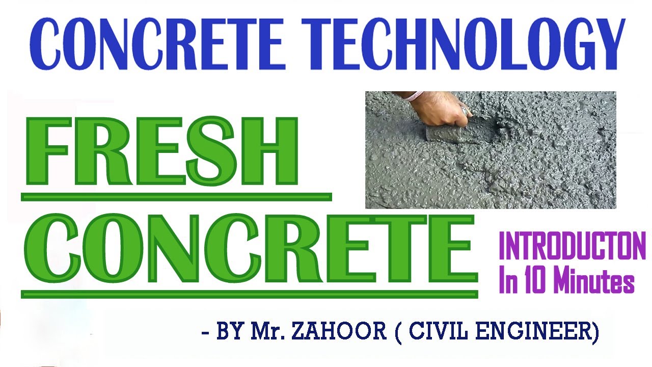 FRESH CONCRETE INTRODUCTION - CONCEPT - CONCRETE TECHNOLOGY