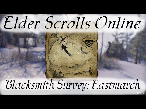 Eso Blacksmith Survey Eastmarch Спільнота Steam :: Відео :: Blacksmith Survey Eastmarch [Elder Scrolls  Online]
