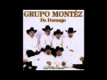 Grupo Montez De Durango - Tu Me Has Cambiado