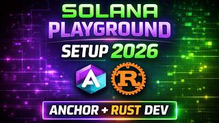 Tutorial de configuración de Solana Playground 2026 | Conviértete en desarrollador de Solana Anch...