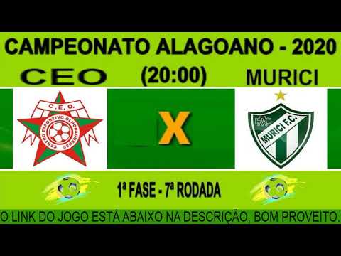 CEO X MURICI AO VIVO - CAMPEONATO ALAGOANO 2020 - 31/07/2020