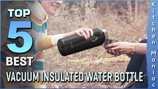 Top 5 Best Vacuum Insulated Water Bottle Review 2025 | Which One Should You Buy?