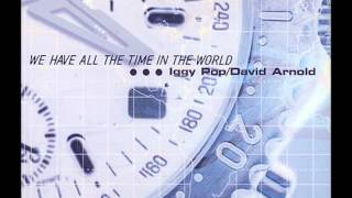 Iggy Pop / David Arnold - We have all the time in the world (1998)