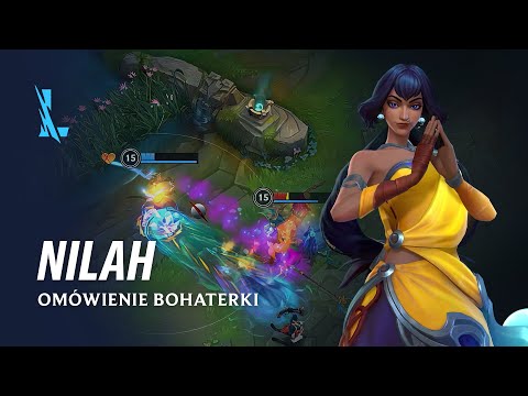Omówienie bohaterki Nilah | Rozgrywka – League of Legends: Wild Rift
