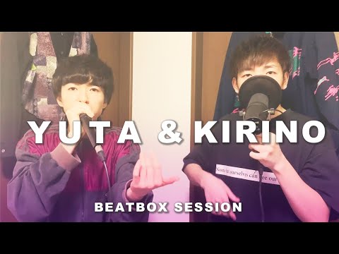YUTA & KIRINO | Beatbox Session