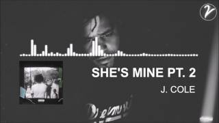J. Cole - She&#39;s Mine Pt.  2