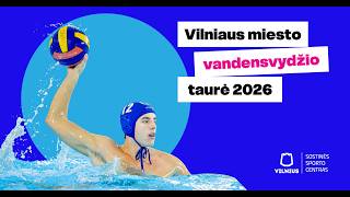 Vilnius Open Water Polo Cup - 2026 (3 diena 2 dalis)