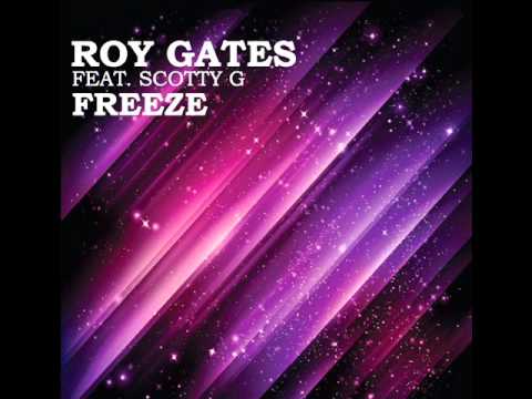 Roy Gates feat. Scotty G - Freeze