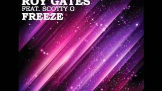 Roy Gates feat. Scotty G - Freeze