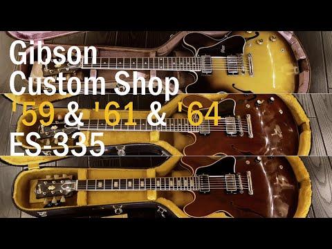 Gibson Custom Shop '59 '61 '64 ES-335