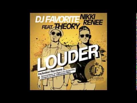 DJ Favorite, Nikki Renee feat. Theory - Louder (Bassmonkeys Radio Edit)