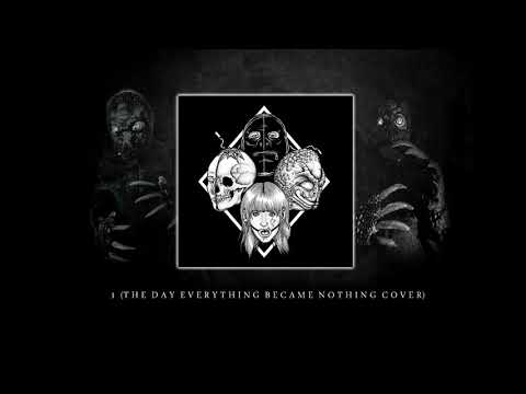 The Creatures From The Tomb - 1 (The Day Everything Became Nothing Cover)