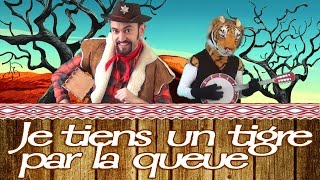 &quot;Je tiens un tigre par la queue&quot; par Les Tontons Rigolos
