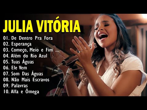 Julia Vitória - ALBUM COMPLETO 2024 AS 30 MELHORES E MAIS TOCADAS 2024 Top Coleção De Belos Hinos