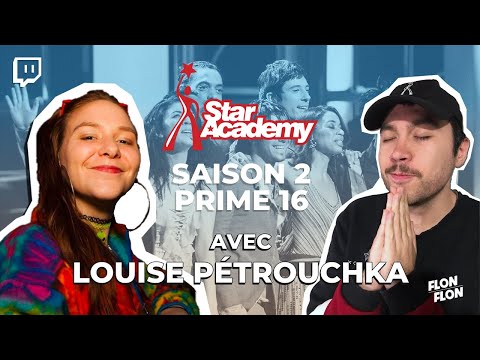 Je regarde la STAR ACADEMY SAISON 2 - Prime 16 avec LOUISE PÉTROUCHKA