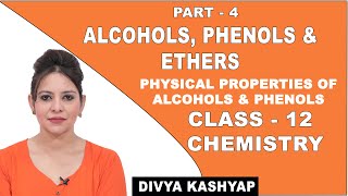 Alcohols, Phenols And Ethers | Class 12 Chemistry | Physical Properties of Alc and Ph | CBSE | NCERT