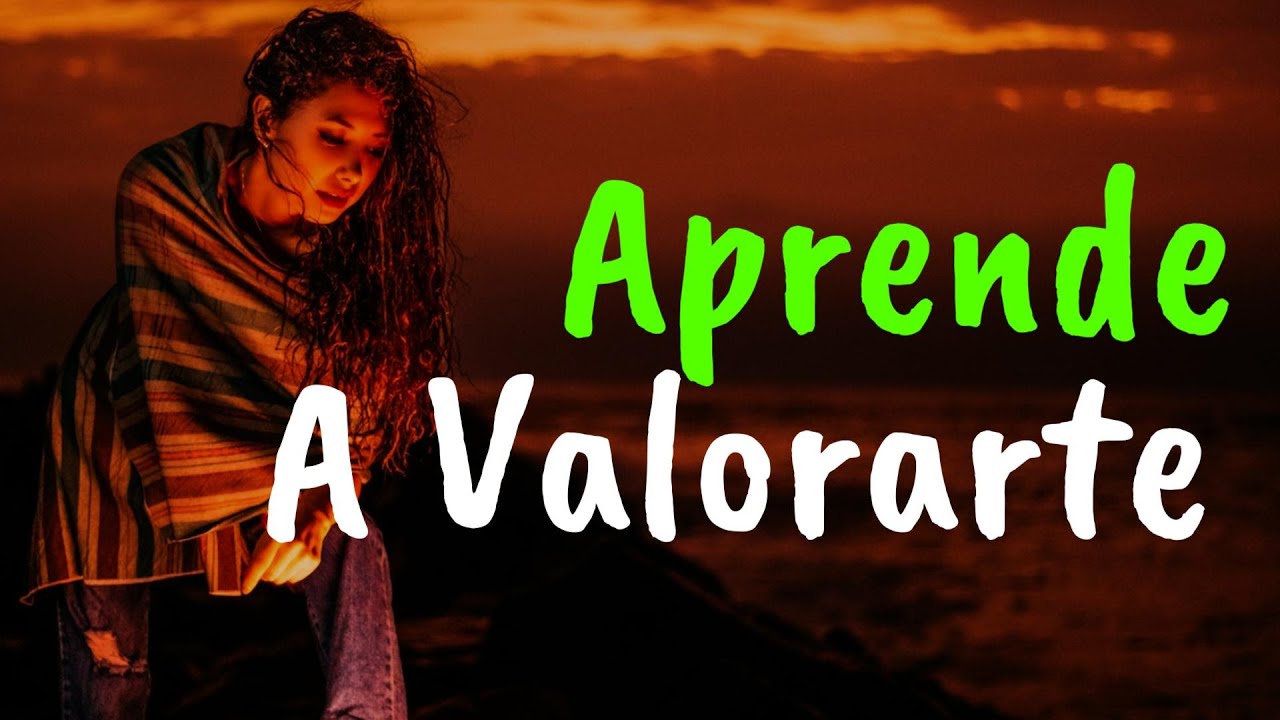 Aprende a Valorarte y Ten Coraje De Vivir ¦ Gratitud, Frases, Reflexiones, Agradecimiento, Reflexión