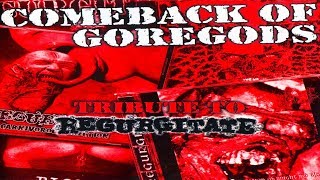 TRIBUTE TO REGURGITATE - Comeback Of Goregods [Full-length Album]