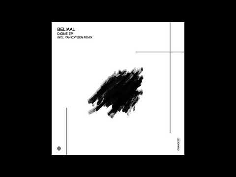 Beliaal - Dione (Original Mix)