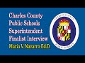 CCPS Superintendent of Schools Finalist Interview, Maria Navarro