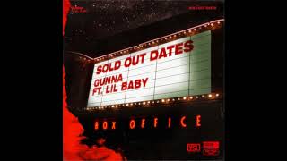 Gunna feat. Lil Baby - &quot;Sold Out Dates&quot; Clean