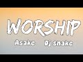ASAKE x DJ SNAKE - WORSHIP (OFFICIAL LYRICS)