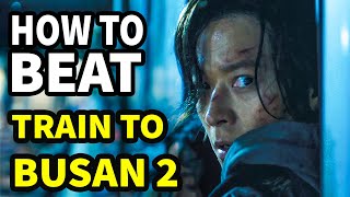 Why You Wouldn&#39;t Survive TRAIN TO BUSAN 2: Peninsula