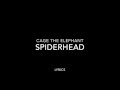 Spiderhead by Cage The Elephant Lyrics 