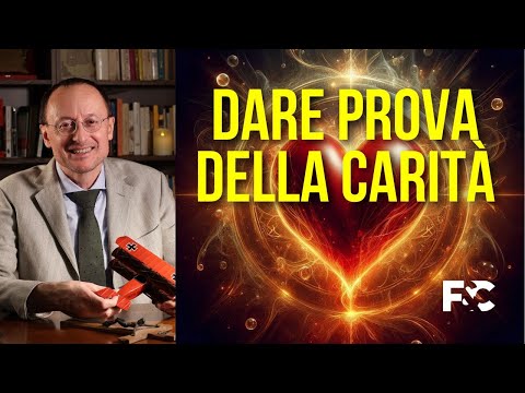 Come si dà prova della Carità?