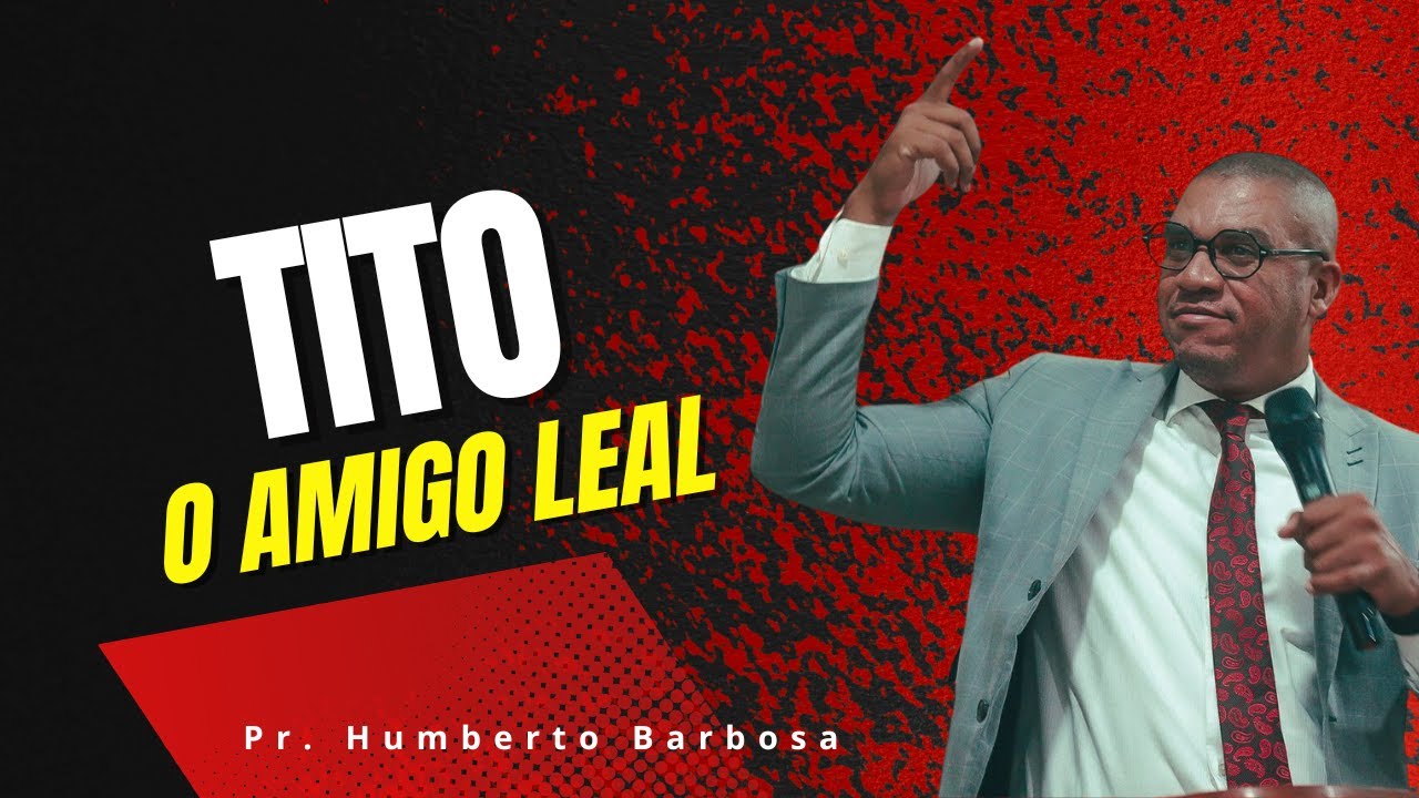 Pregação de fogo 2025 - Pr. Humberto Barbosa 2025 - Tito, o amigo Leal #advec #racnews