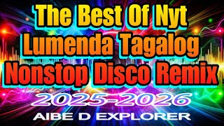 Download lagu 💫2025-2026 NONSTOP DISCO REMIX❣️THE BEST OF NYT LUMENDA TAGALOG💥 mp3