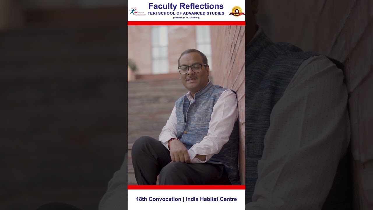 18th Convocation of TERI School of Advanced Studies