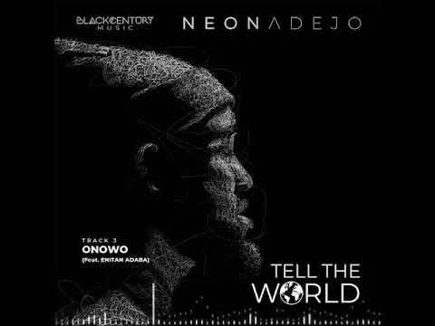 Neon Adejo- Onowo (feat. Enitan Adaba)