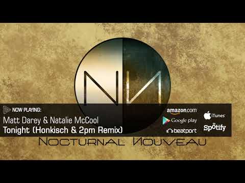 Matt Darey & Natalie Mc Cool - Tonight (Honkisch & 2pm Remix) [Nocturnal Nouveau]