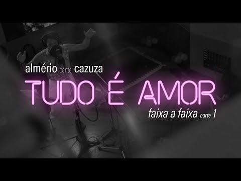 Almério canta Cazuza - Faixa a Faixa #1