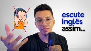 Por que seu Listening Nunca Destrava (isso acaba agora)