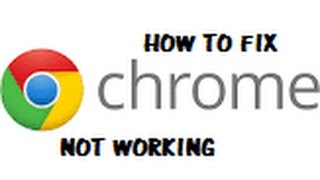 Google Chrome Not Working [QUICK FIX]