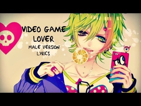 Nightcore ~ Video Game Lover (Male Version)