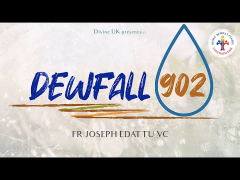 Dewfall 902 - The more pain you have, the more sincerely you should pray