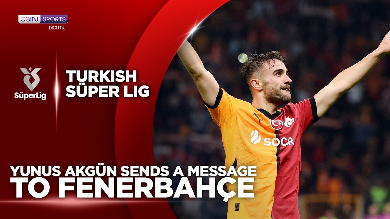Yunus Akgün Sends a Message to Fenerbahçe Ahead of the Derby! | beIN SPORTS USA