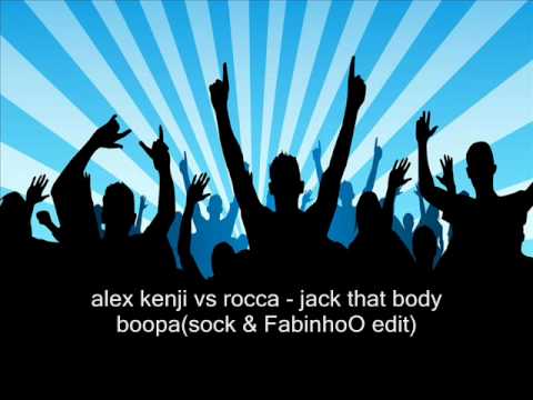 alex kenji vs rocca   jack that body boopa (sock & FabinhoO edit)