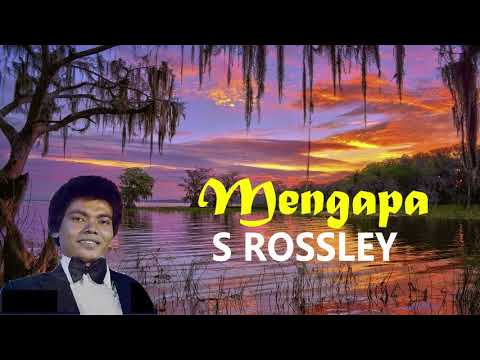 S Rossley -Mengapa -Lirik