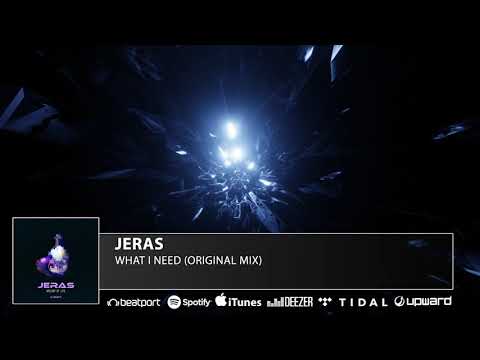 Jeras - What I Need (Original Mix)
