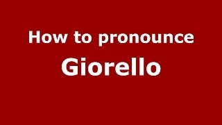 How to pronounce Giorello
