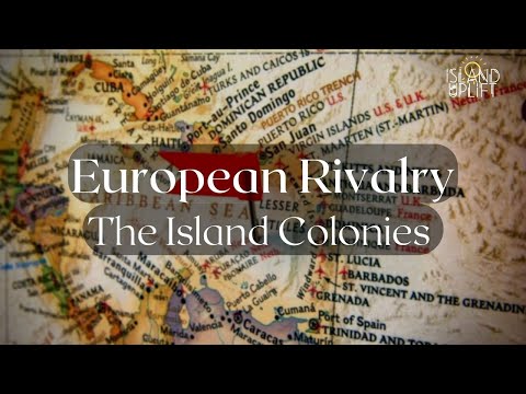 Ep.15 European Rivalry: The Island Colonies - CSEC Caribbean History (History Class)