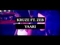 KRUZE Yaari Ft Zeb OFFICIAL MUSIC VIDEO