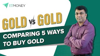 Best Ways to Invest in Gold | Sovereign Gold Bond vs ETFs vs Mutual Fund vs Digital & Physical Gold
