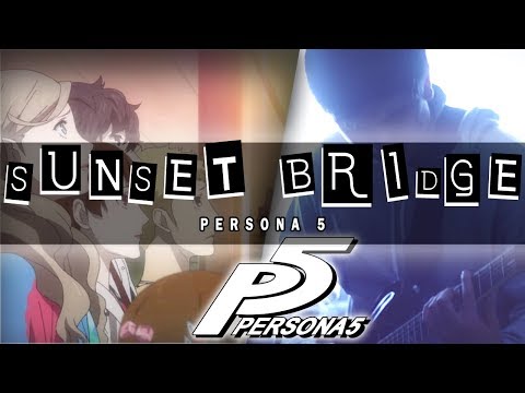 Persona 5 - Sunset Bridge Cover | Mohmega