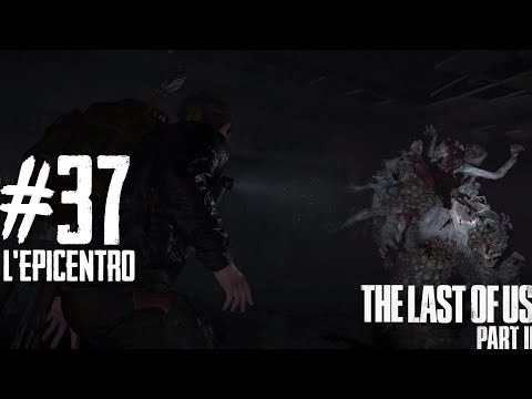 The Last Of Us Parte II - #37 L'Epicentro || Gameplay Walkthrough ITA HD